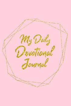 Paperback My Daily Devotional Journal: For College Student Girls Christian Devotions Prayer Write In Blank Book With Bible Verses Scriptures About Praying Me Book