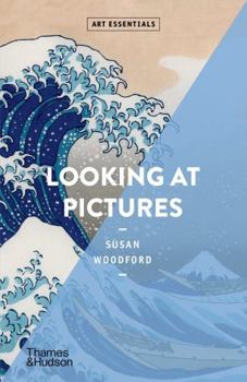 Looking at Pictures - Book  of the Art Essentials