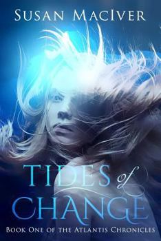 Tides of Change - Book #1 of the Atlantis Chronicles 
