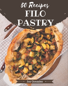 Paperback 50 Filo Pastry Recipes: Explore Filo Pastry Cookbook NOW! Book