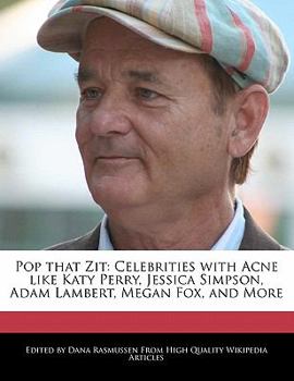 Paperback Pop That Zit: Celebrities with Acne Like Katy Perry, Jessica Simpson, Adam Lambert, Megan Fox, and More Book