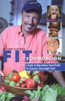 Paperback Fit Foundation: A Guide to Help Achieve Good Health for America's Overweight Youth Book