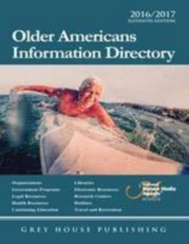 Paperback Older Americans Information Directory, 2016/17: Print Purchase Includes 1 Year Free Online Access Book