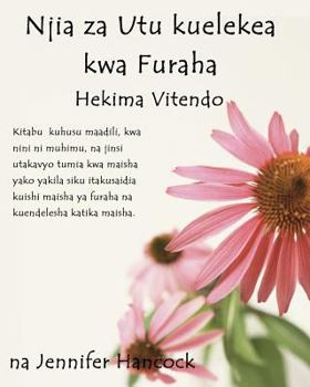 Paperback Njia Za Utu Kuelekea Kwa Furaha: Hekima Vitendo (Swahili Translation) [Swahili] Book