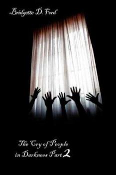 Paperback The Cry of People in Darkness Part 2 Book