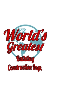 Paperback World's Greatest Building Construction Insp.: Funny Building Construction Insp. Notebook, Building Construction Inspector Journal Gift, Diary, Doodle Book