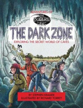 Paperback The Dark Zone: Exploring the Secret World of Caves Book