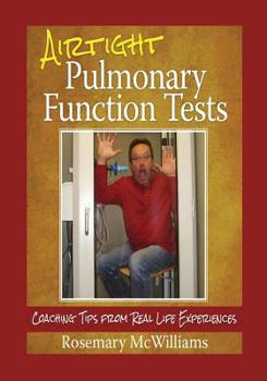 Paperback Airtight Pulmonary Function Tests: Coaching Tips From Real Life Experiences Book