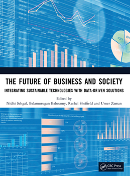 Paperback The Future of Business and Society: Integrating Sustainable Technologies with Data-Driven Solutions Book