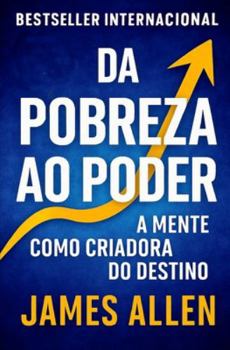 Da Pobreza Ao Poder: Como Alcançar Paz E Prosperidade