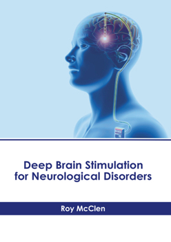 Hardcover Deep Brain Stimulation for Neurological Disorders Book