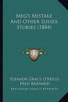 Paperback Meg's Mistake And Other Sussex Stories (1884) Book