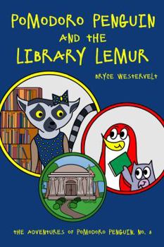 Paperback Pomodoro Penguin and the Library Lemur (Adventures of Pomodoro Penguin) Book