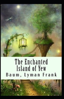 Paperback The Enchanted Island of Yew Annotated Book