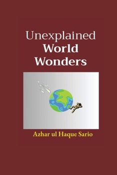 Paperback Unexplained World Wonders Book