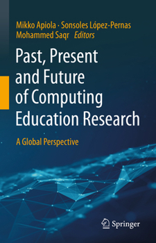 Hardcover Past, Present and Future of Computing Education Research: A Global Perspective Book