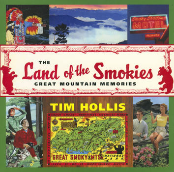 Paperback The Land of the Smokies: Great Mountain Memories Book