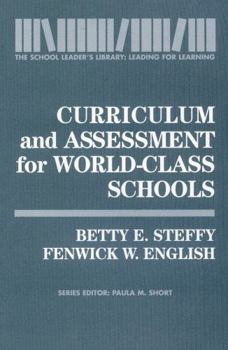 Paperback Curriculum and Assessment for World-Class Schools: The School Leader's Library: Leading for Learning Book
