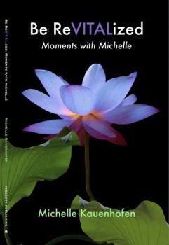 Paperback Be ReVITALized: Michelle's Musings on Motherhood Book