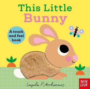 Hardcover This Little Bunny: A Touch and Feel Book
