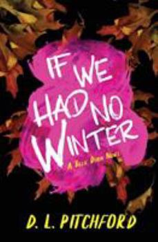 Paperback If We Had No Winter: A College Coming-of-Age Story Book