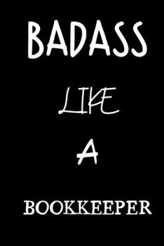 badass like a bookkeeper: small lined New Job Quote Notebook / Travel Journal to write in (6'' x 9'') 120 pages