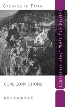 Paperback Core Convictions: Confidence about What You Believe Book