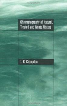 Hardcover Chromatography of Natural, Treated and Waste Waters Book