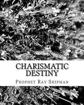 Paperback Charismatic Destiny: Bible Study Curriculum Book