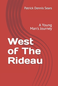 Paperback West of The Rideau: A Young Man's Journey Book
