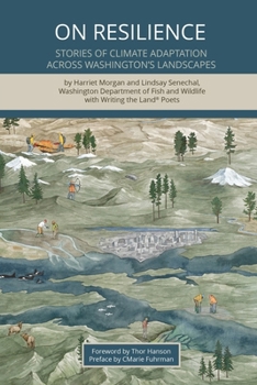 On Resilience : Stories of Climate Adaptation Across Washington's Landscapes
