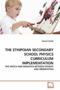Paperback The Ethipoian Secondary School Physics Curriculum Implementation Book