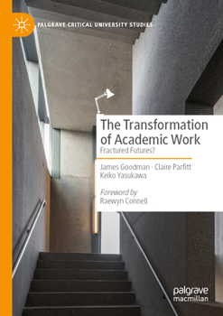 Paperback The Transformation of Academic Work: Fractured Futures? Book