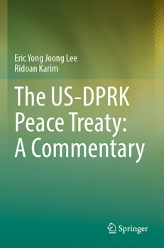 Paperback The Us-Dprk Peace Treaty: A Commentary Book
