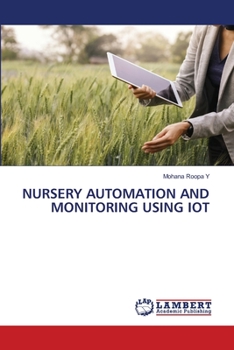 Paperback Nursery Automation and Monitoring Using Iot Book