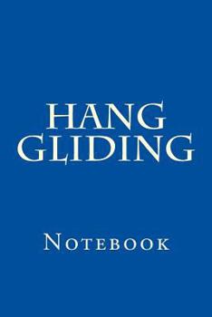 Paperback Hang Gliding: Notebook Book