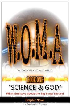 W.O.M.A Book 1 "Science & God": What God says about the big bang theory!
