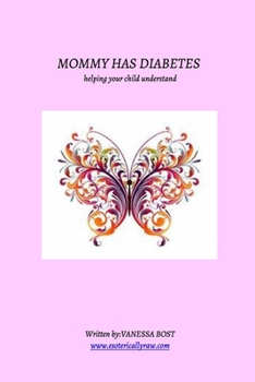 Paperback Mommy Has Diabetes: helping your child understand Book