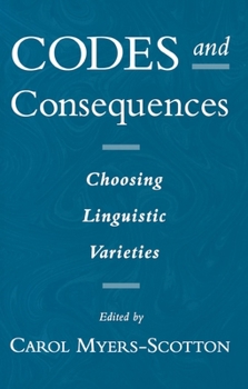 Paperback Codes and Consequences: Choosing Linguistic Varieties Book