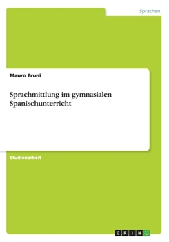 Paperback Sprachmittlung im gymnasialen Spanischunterricht [German] Book