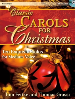 Paperback Classic Carols for Christmas - Medium Voice: Ten Exquisite Solos for Medium Voice Book