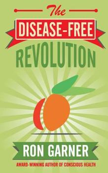 Paperback The Disease-Free Revolution Book