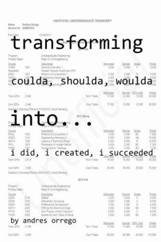 Paperback Transforming Coulda, Shoulda, Woulda Into: I did, I created, I succeeded Book