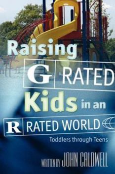Paperback Raising "G" Rated Kids in an "R" Rated World Book