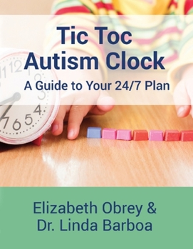 Paperback Tic Toc Autism Clock: A Guide to Your 24/7 Plan Book