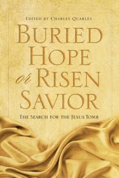 Paperback Buried Hope or Risen Savior?: The Search for the Jesus Tomb Book
