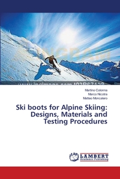 Paperback Ski boots for Alpine Skiing: Designs, Materials and Testing Procedures Book