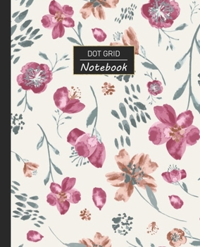 Dot Grid Notebook: Dotted Grid Notebook/Journal | Vintage Western Silk Pink Red Southern Blooms | 100 Pages | 7.5" x 9.25" | Children Kids Girls Teens Women | Perfect For School
