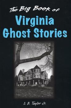 Hardcover The Big Book of Virginia Ghost Stories (Big Book of Ghost Stories) Book