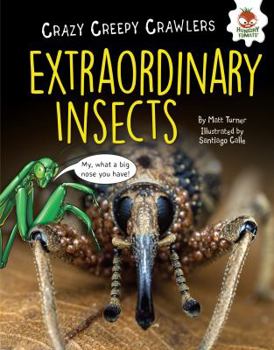 Extraordinary Insects - Book  of the Crazy Creepy Crawlers